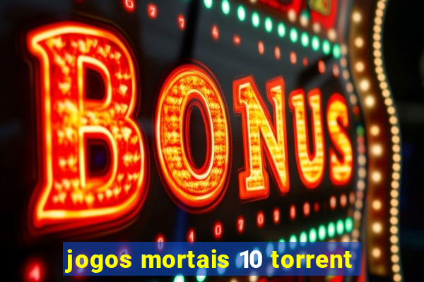 jogos mortais 10 torrent